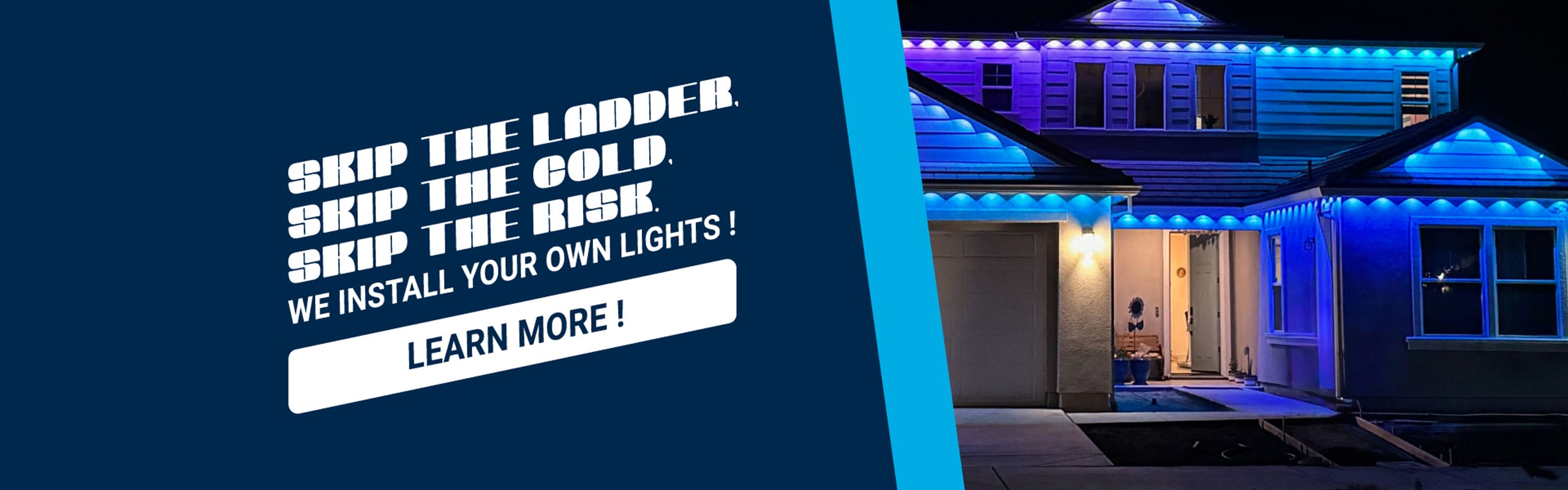 We install your own lights